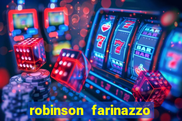 robinson farinazzo biografia wikipedia